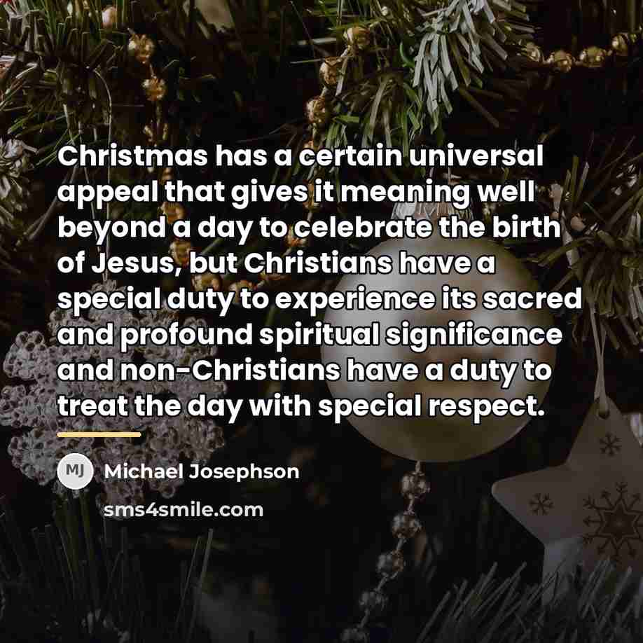 “Christmas has a certain universal appeal that gives it meaning…” quote by Michael Josephson