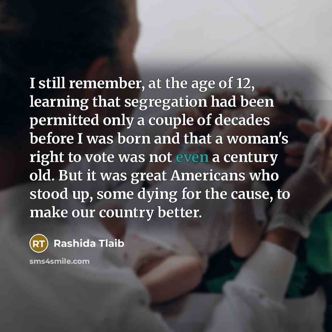 “I still remember, at the age of 12, learning that…” quote by Rashida Tlaib