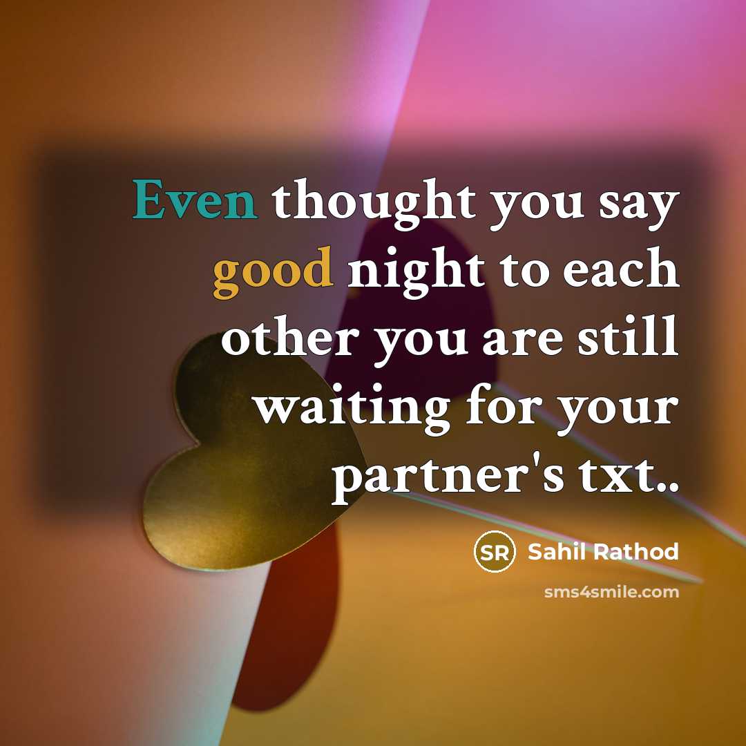 “Even thought you say good night to each other you…” quote by Sahil Rathod