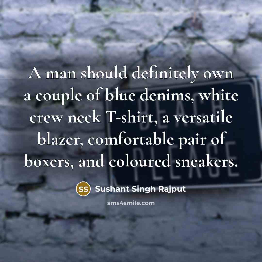 “A man should definitely own a couple of blue denims,…” quote by Sushant Singh Rajput