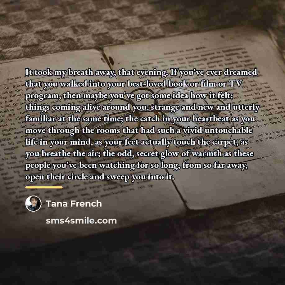 “It took my breath away, that evening. If you've ever…” quote by Tana French