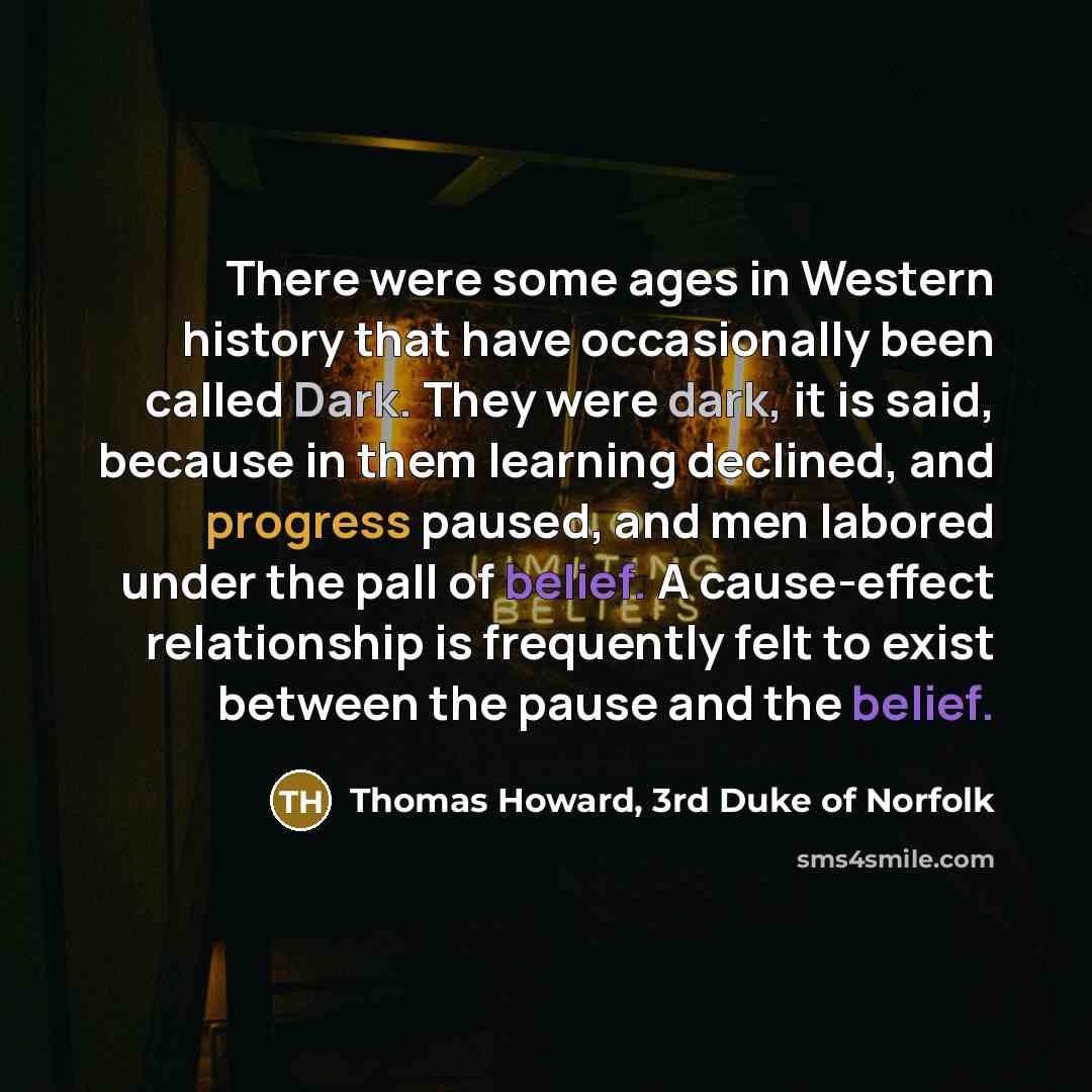 “There were some ages in Western history that have occasionally…” quote by Thomas Howard, 3rd Duke of Norfolk