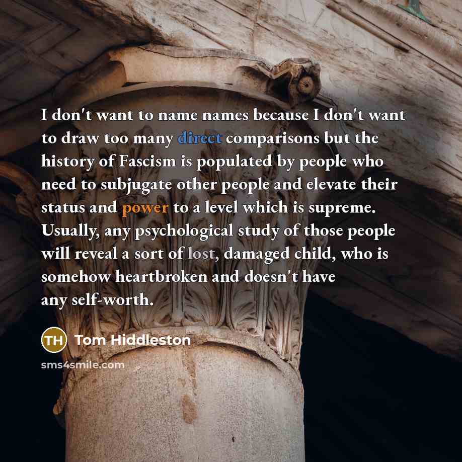 “I don't want to name names because I don't want…” quote by Tom Hiddleston