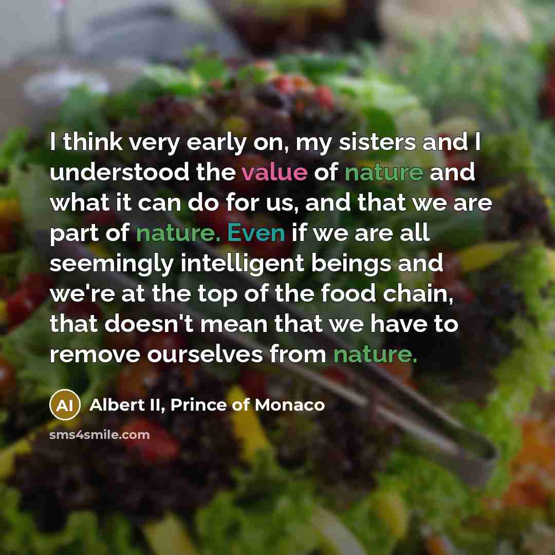 “I think very early on, my sisters and I understood…” quote by Albert II, Prince of Monaco