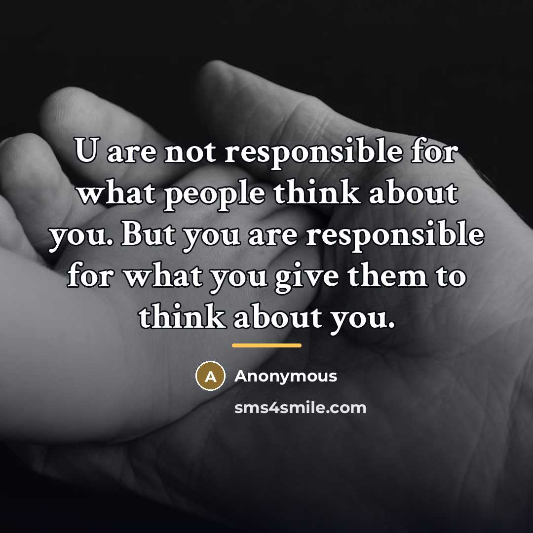 “U are not responsible for what people think about you.…” quote by Anonymous