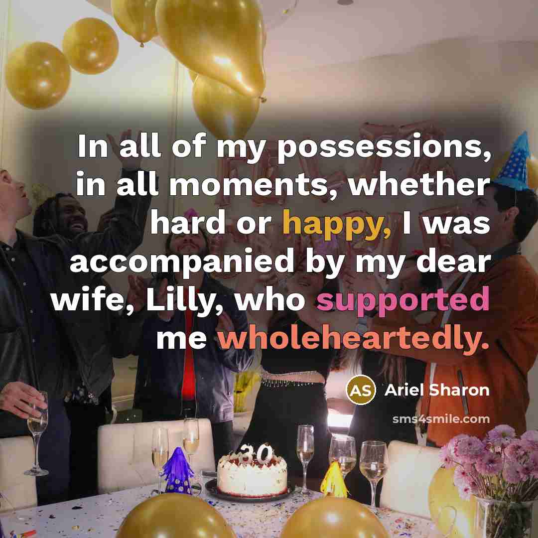“In all of my possessions, in all moments, whether hard…” quote by Ariel Sharon