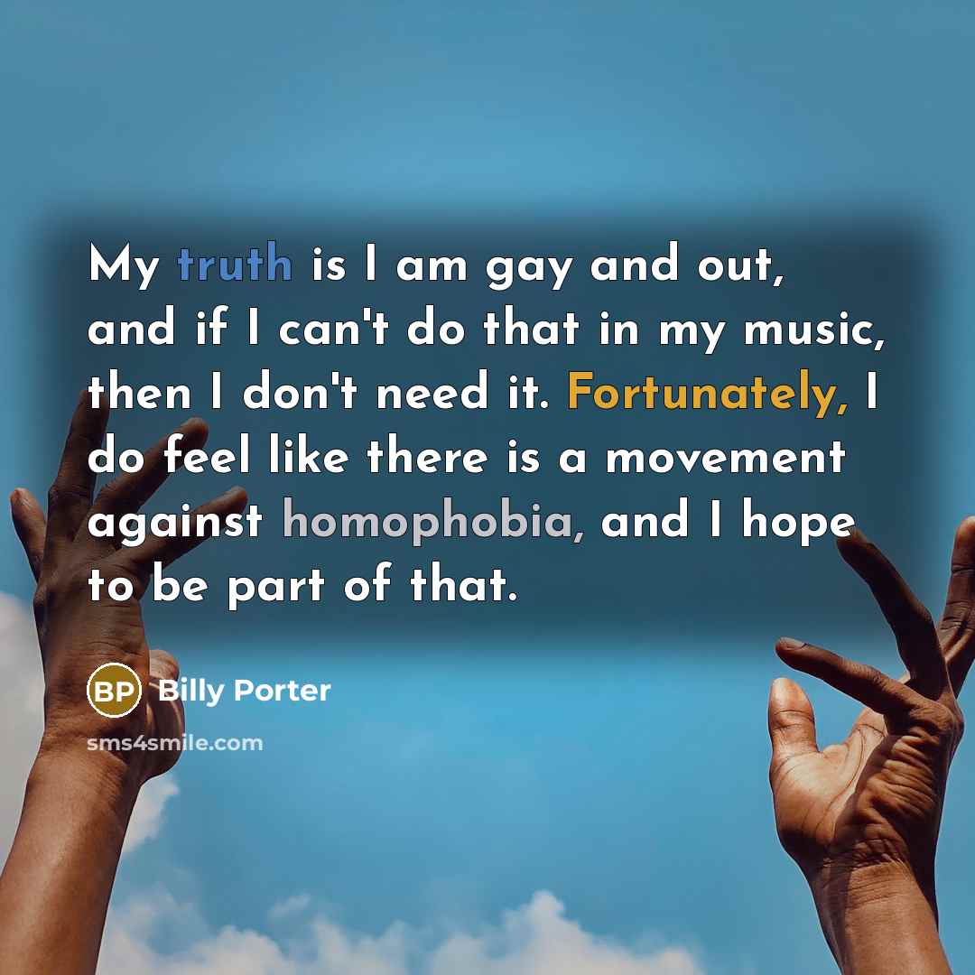 “My truth is I am gay and out, and if…” quote by Billy Porter