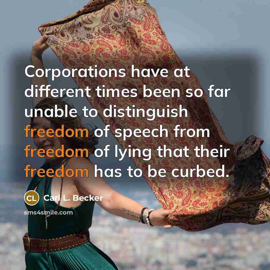 “Corporations have at different times been so far unable to…” quote by Carl L. Becker