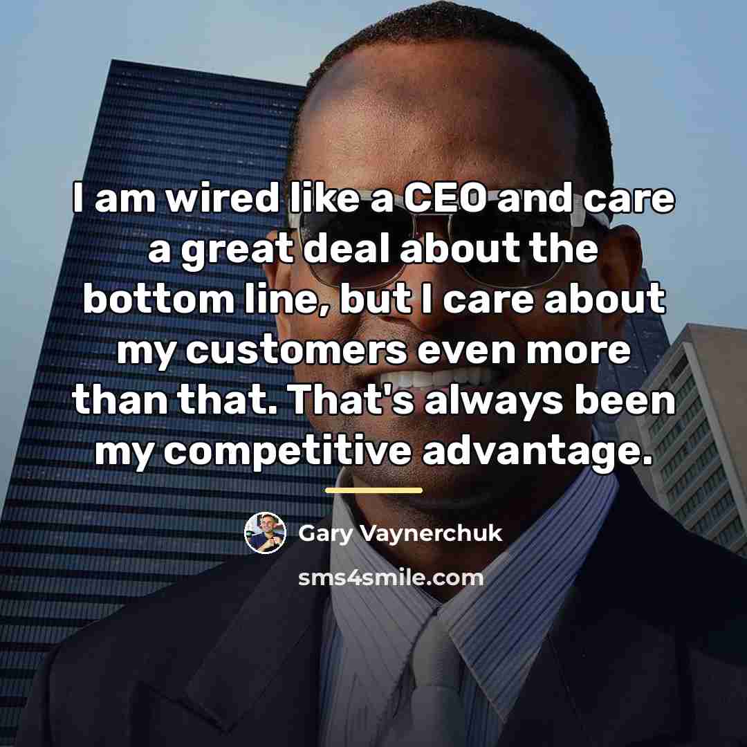 “I am wired like a CEO and care a great…” quote by Gary Vaynerchuk