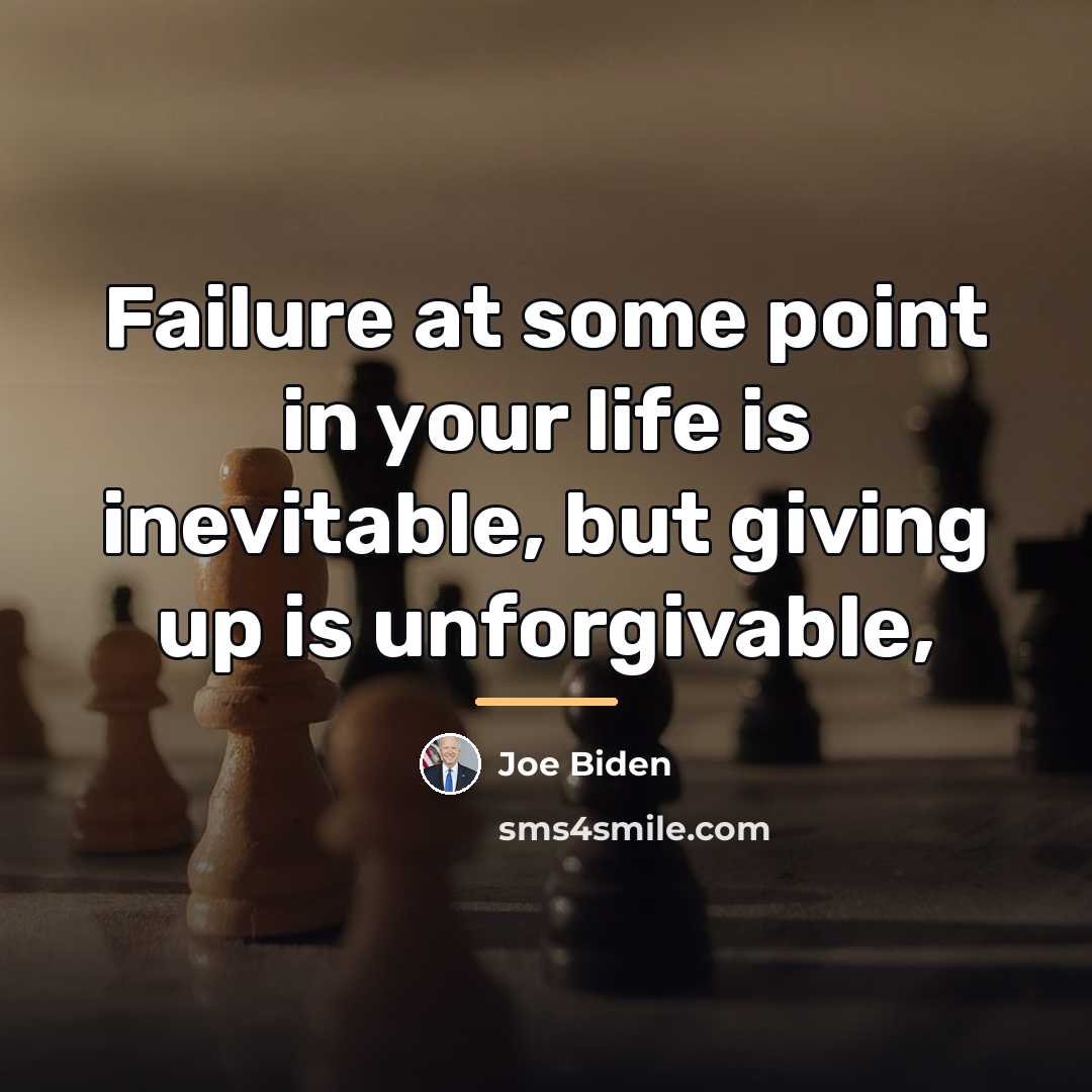 “Failure at some point in your life is inevitable, but…” quote by Joe Biden