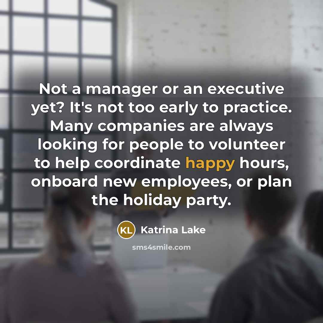“Not a manager or an executive yet? It's not too…” quote by Katrina Lake