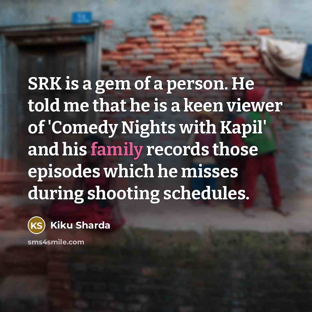 “SRK is a gem of a person. He told me…” quote by Kiku Sharda
