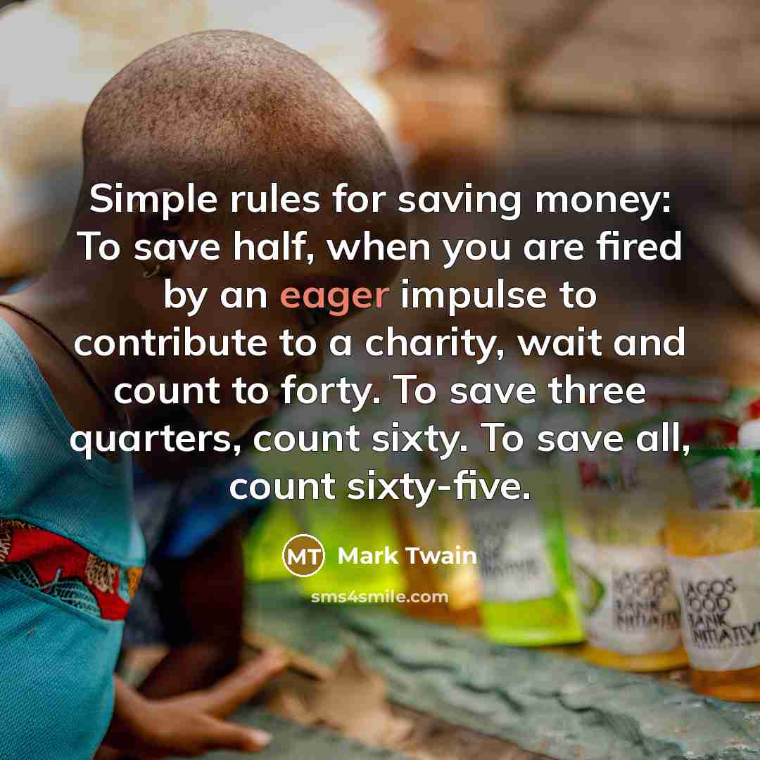 “Simple rules for saving money: To save half, when you…” quote by Mark Twain