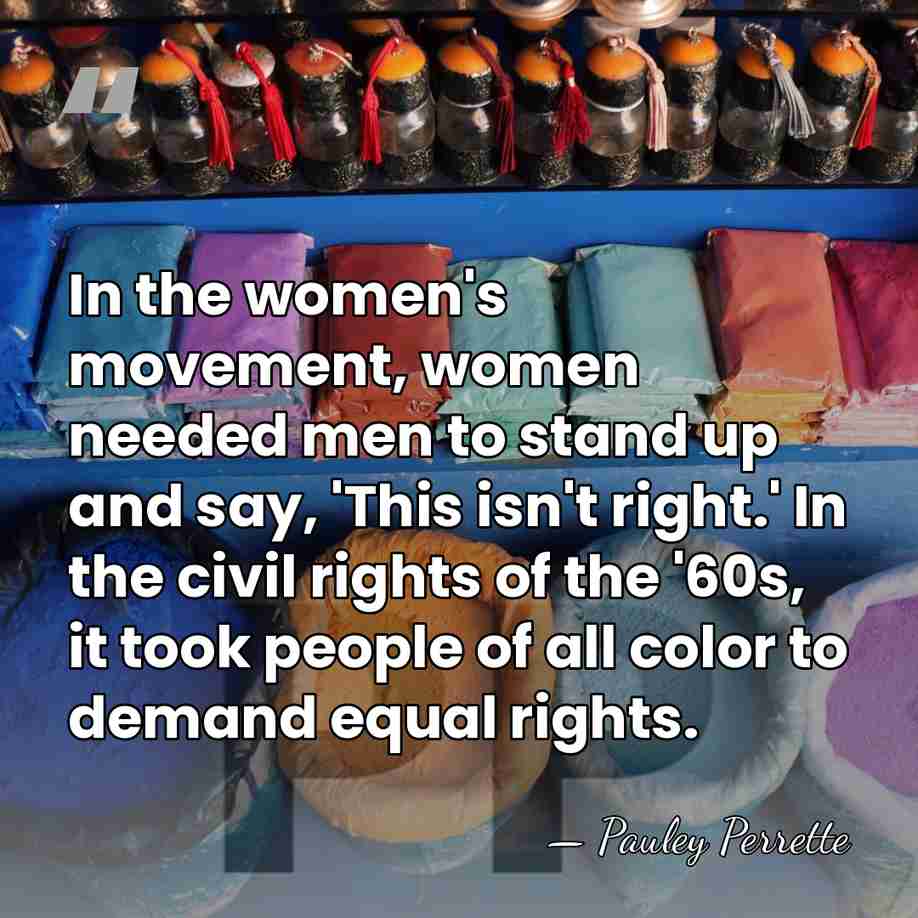 In the women's movement, women needed men to stand up and say,&hellip; - Pauley Perrette