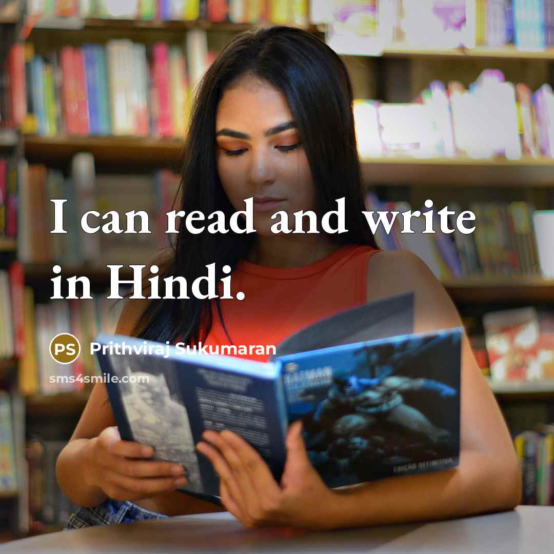 “I can read and write in Hindi.…” quote by Prithviraj Sukumaran