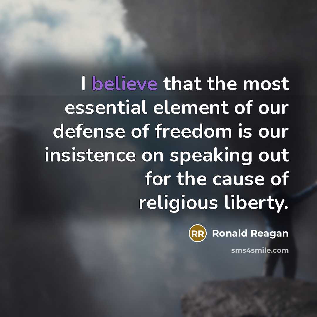 “I believe that the most essential element of our defense…” quote by Ronald Reagan