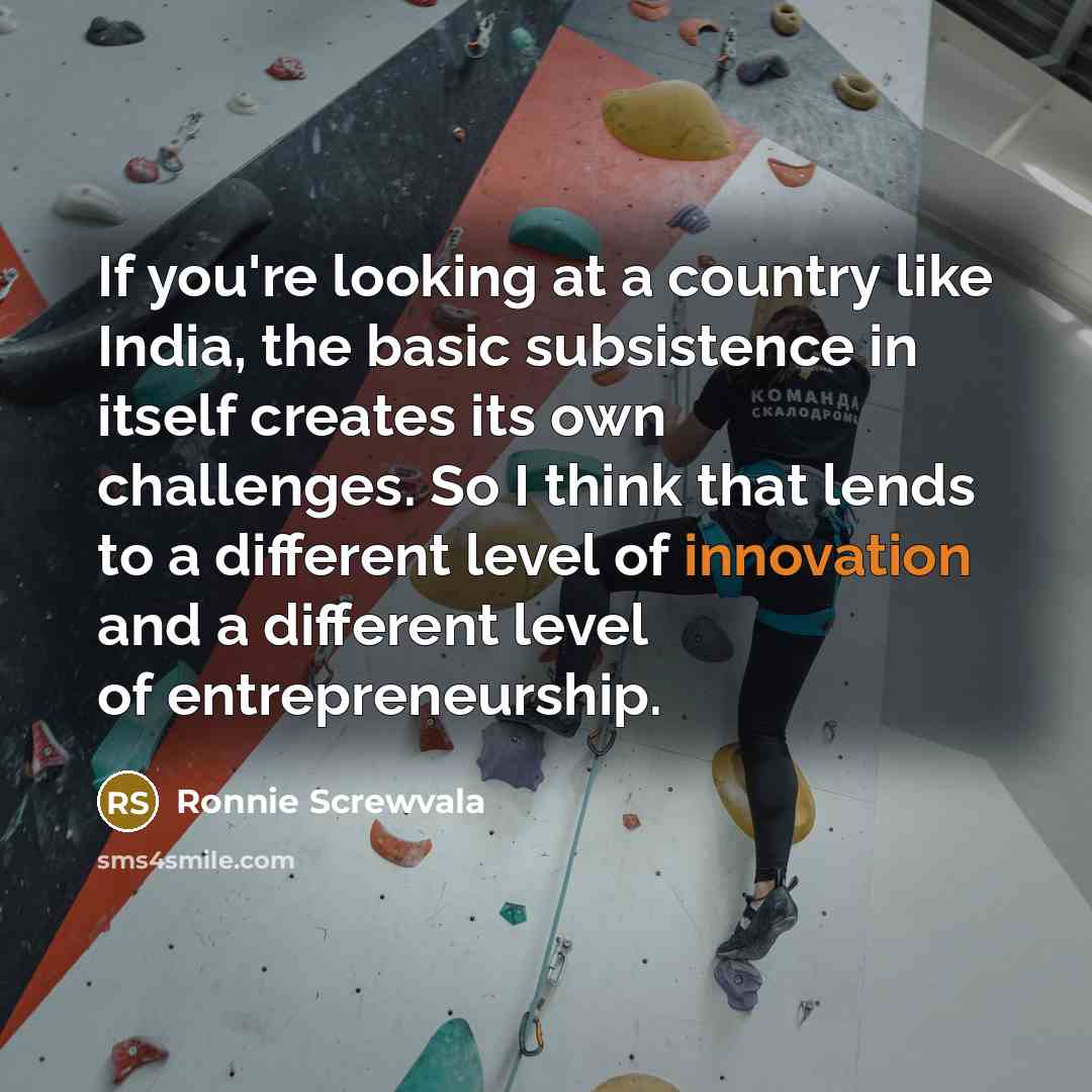 “If you're looking at a country like India, the basic…” quote by Ronnie Screwvala