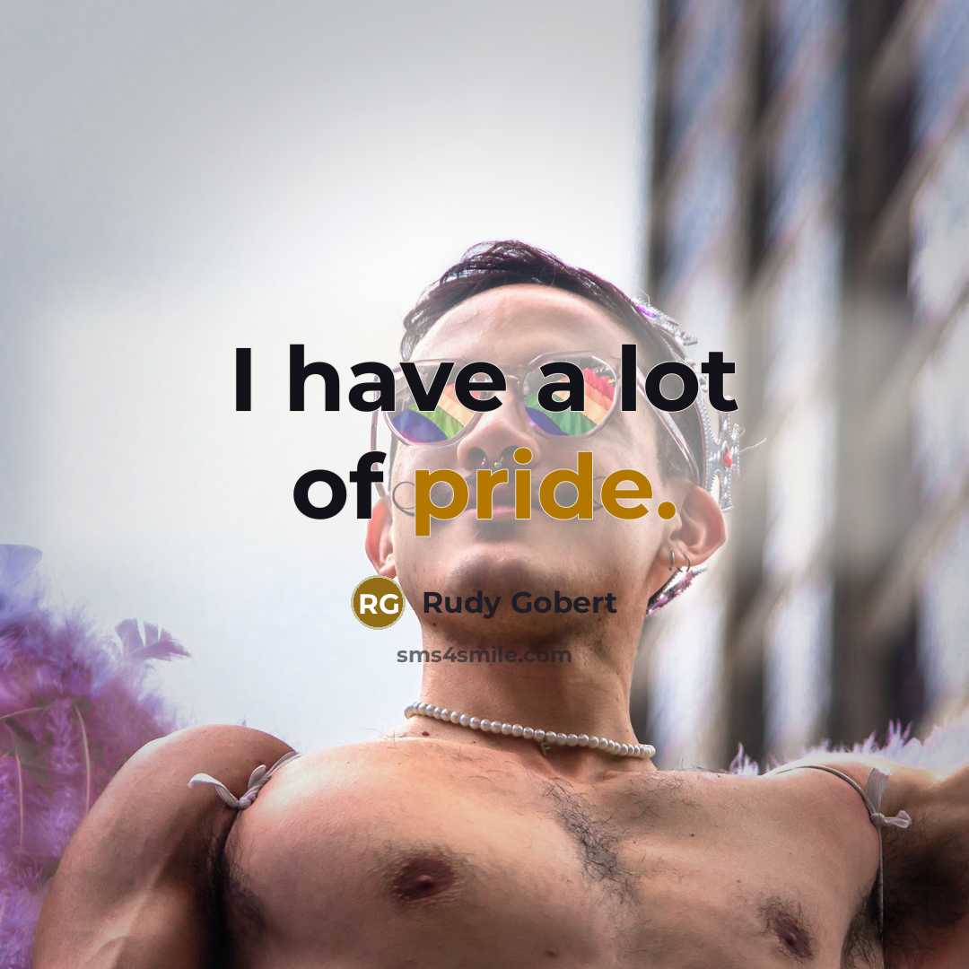 “I have a lot of pride.…” quote by Rudy Gobert