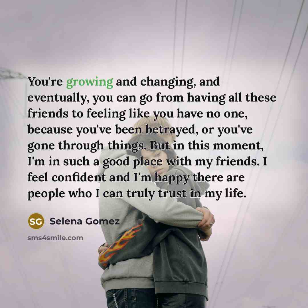 “You're growing and changing, and eventually, you can go from…” quote by Selena Gomez