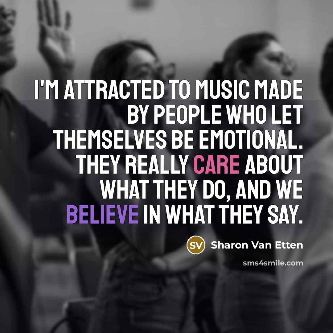 “I'm attracted to music made by people who let themselves…” quote by Sharon Van Etten