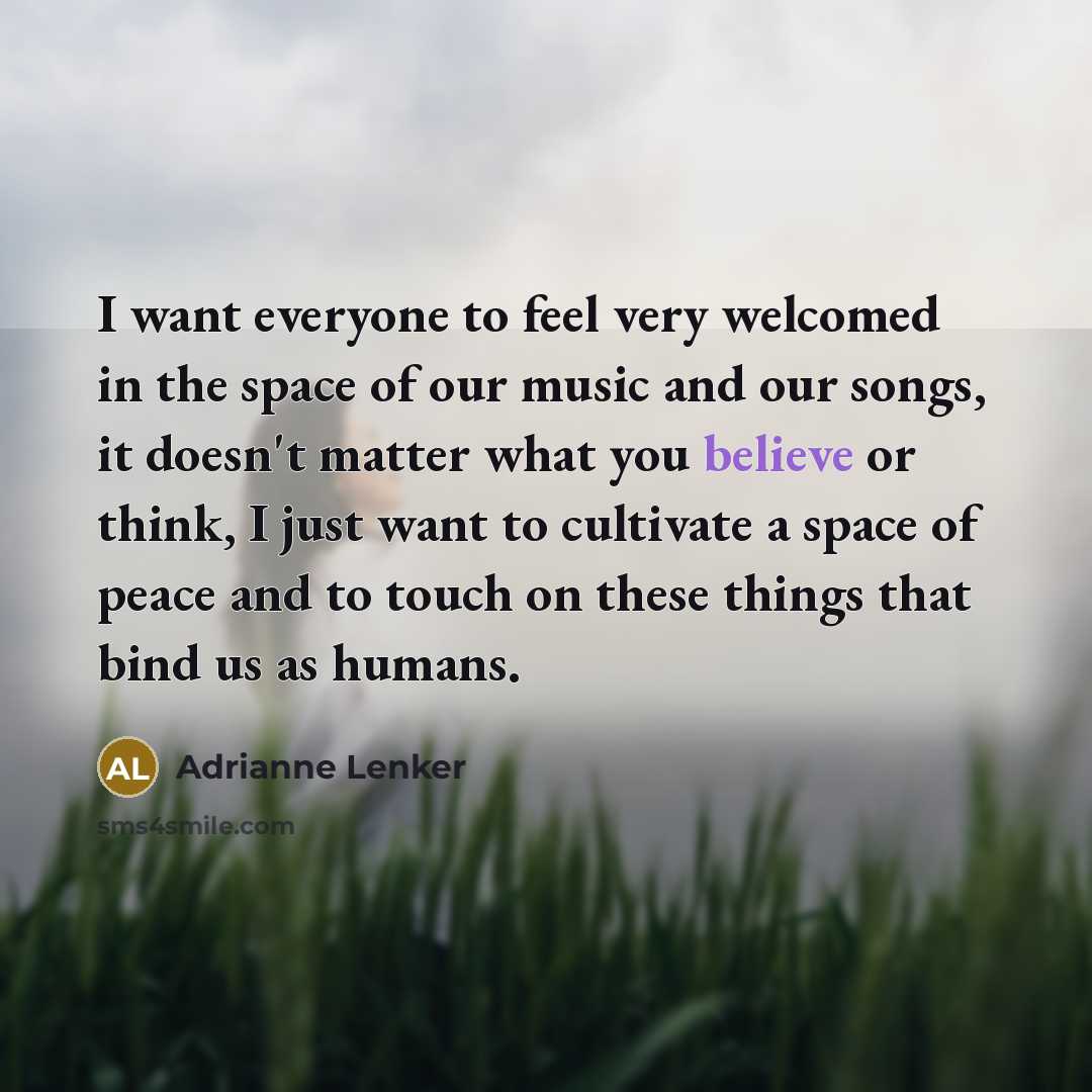 “I want everyone to feel very welcomed in the space…” quote by Adrianne Lenker