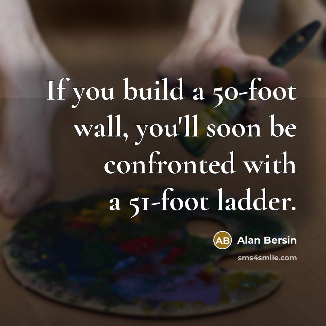 “If you build a 50-foot wall, you'll soon be confronted…” quote by Alan Bersin