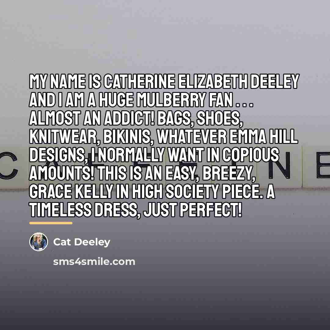 “My name is Catherine Elizabeth Deeley and I am a…” quote by Cat Deeley