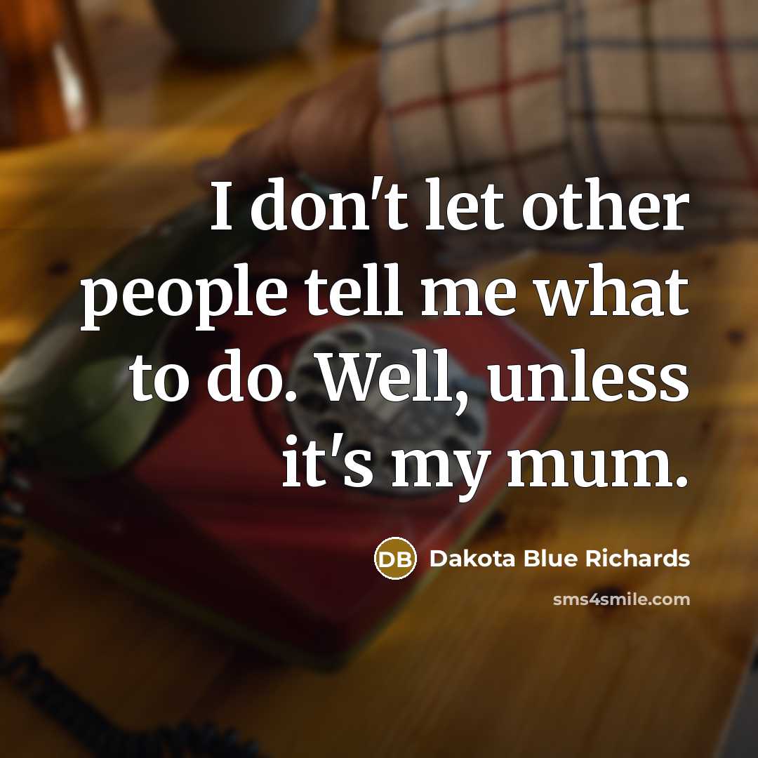 “I don't let other people tell me what to do.…” quote by Dakota Blue Richards
