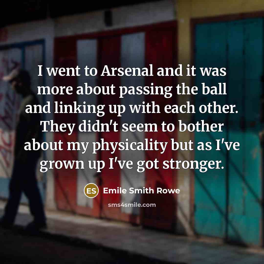 “I went to Arsenal and it was more about passing…” quote by Emile Smith Rowe