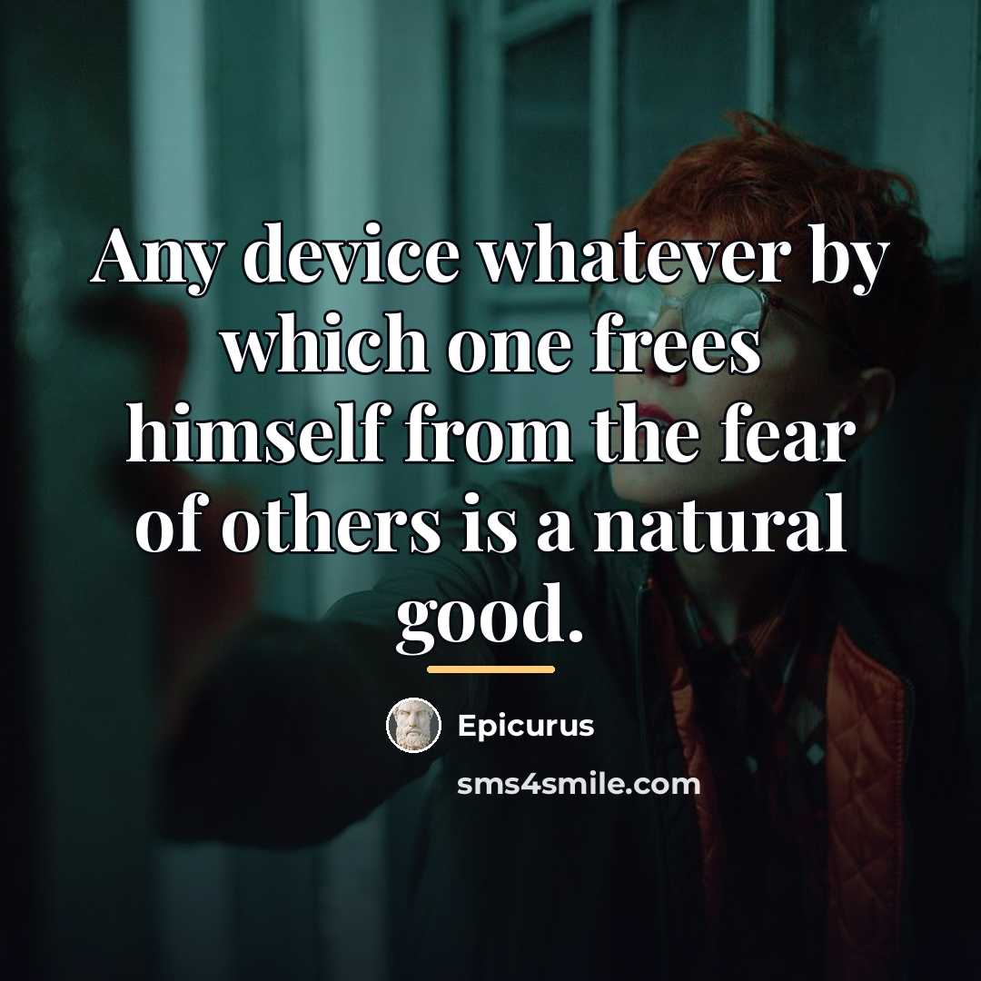 “Any device whatever by which one frees himself from the…” quote by Epicurus