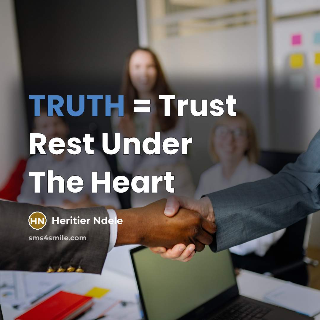 “TRUTH = Trust Rest Under The Heart” quote by Heritier Ndele