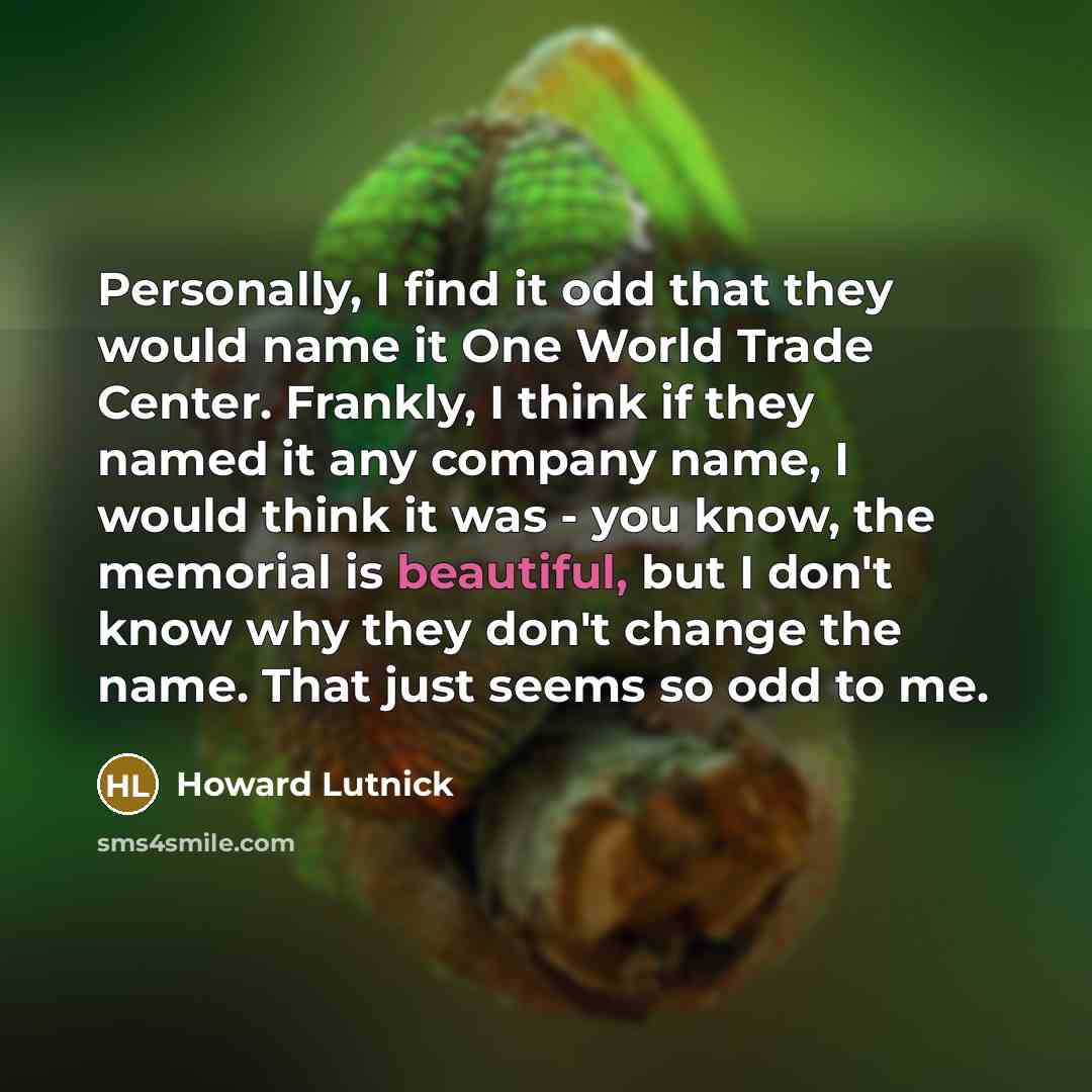 “Personally, I find it odd that they would name it…” quote by Howard Lutnick