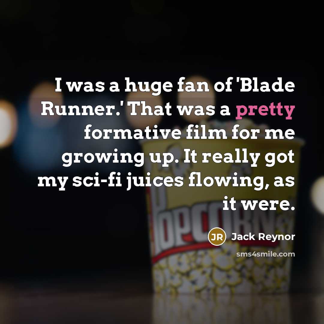 “I was a huge fan of 'Blade Runner.' That was…” quote by Jack Reynor