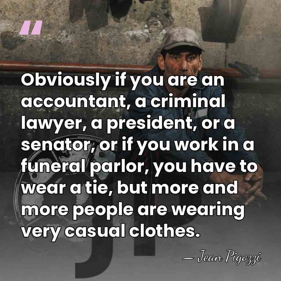 Obviously if you are an accountant, a criminal lawyer, a president, or&hellip; - Jean Pigozzi