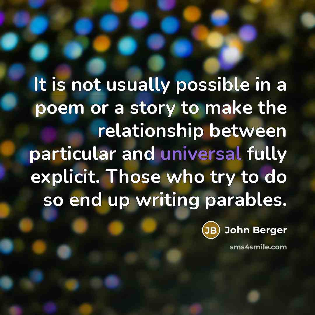 “It is not usually possible in a poem or a…” quote by John Berger
