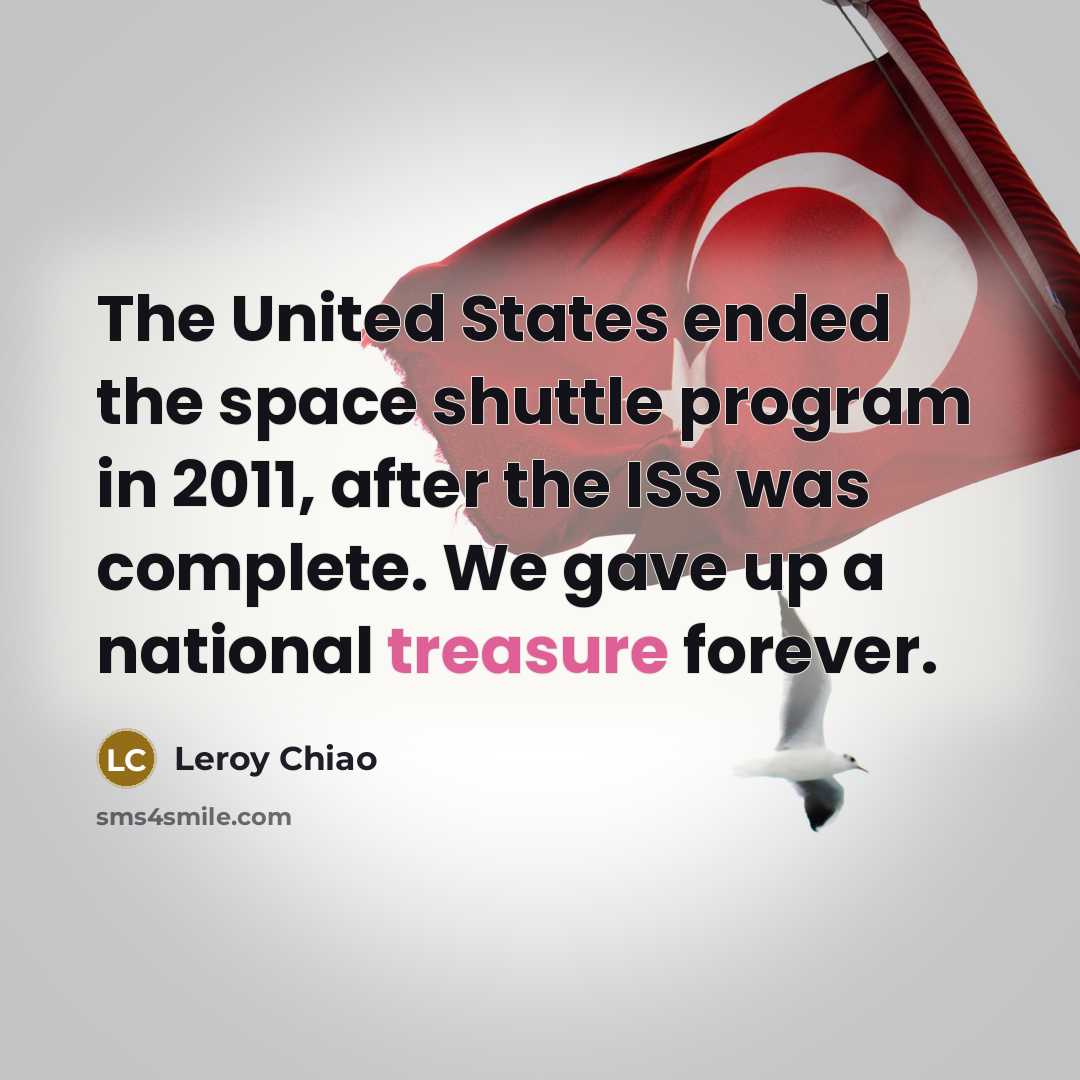 “The United States ended the space shuttle program in 2011,…” quote by Leroy Chiao