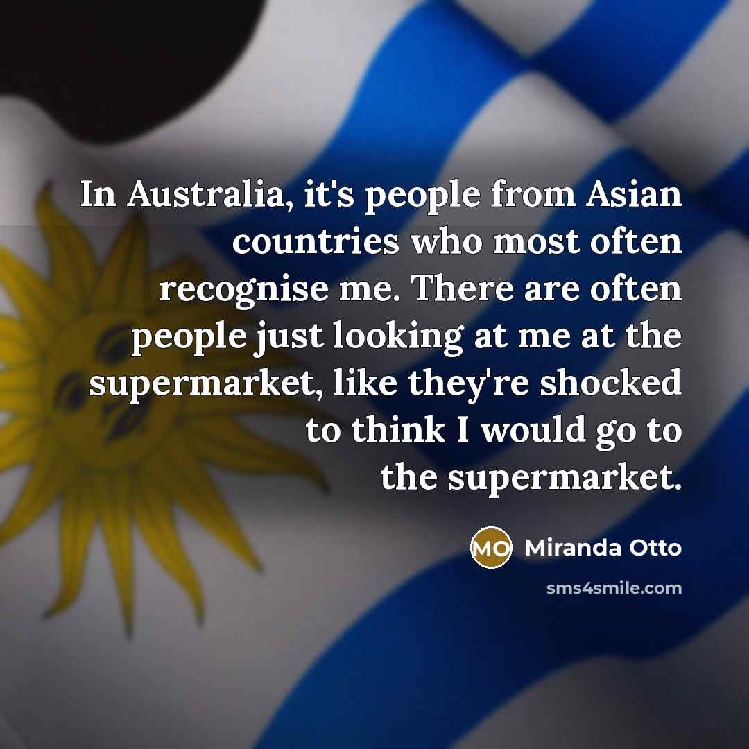 “In Australia, it's people from Asian countries who most often…” quote by Miranda Otto