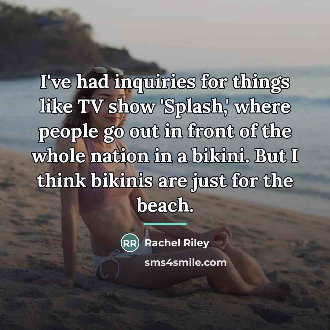 “I've had inquiries for things like TV show 'Splash,' where…” quote by Rachel Riley