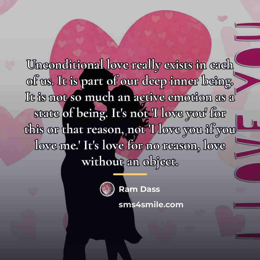 “Unconditional love really exists in each of us. It is…” quote by Ram Dass