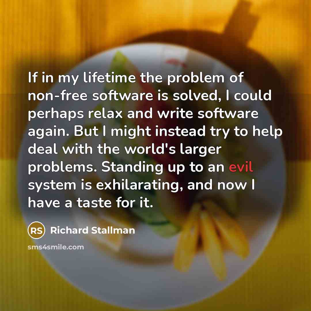 “If in my lifetime the problem of non-free software is…” quote by Richard Stallman