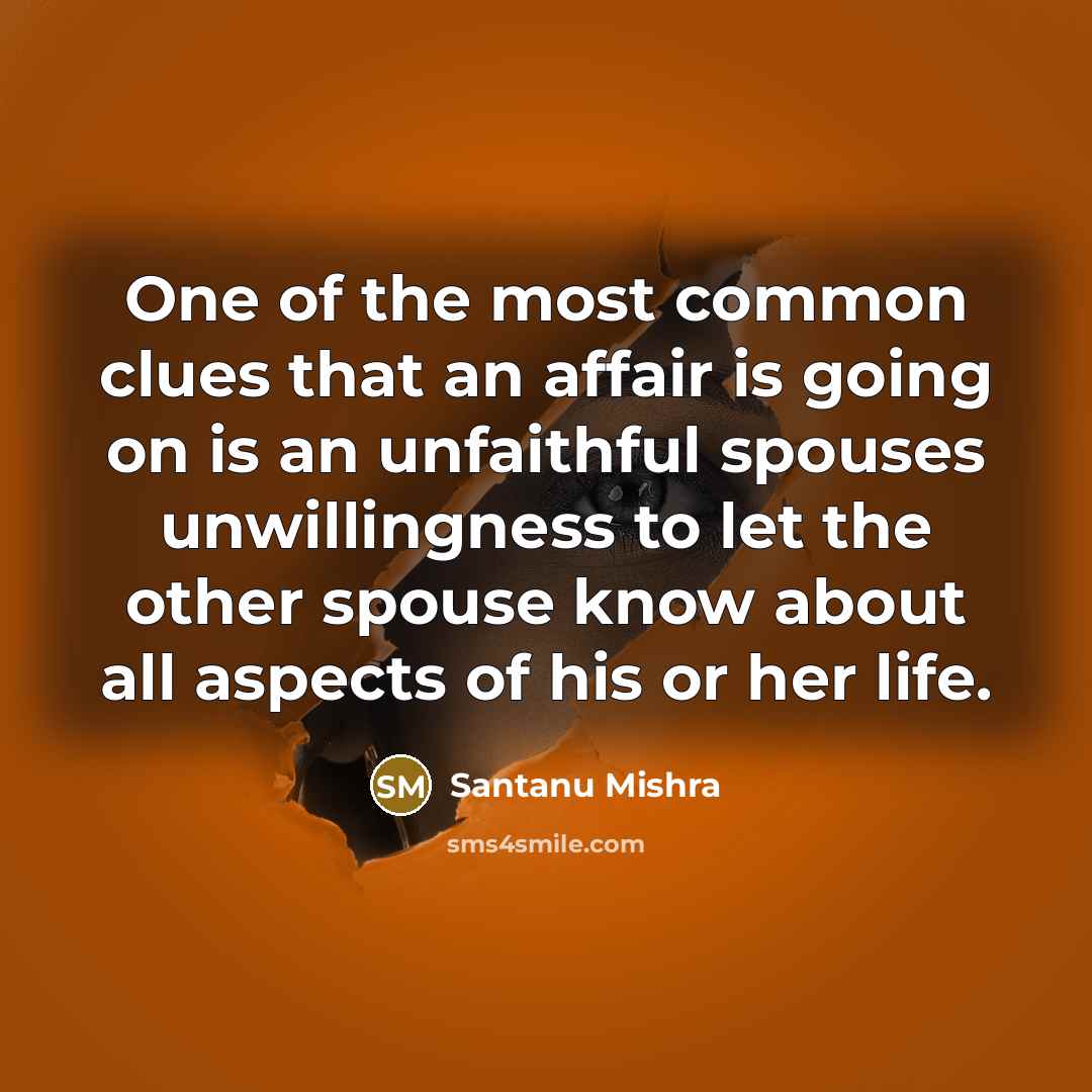 “One of the most common clues that an affair is…” quote by Santanu Mishra