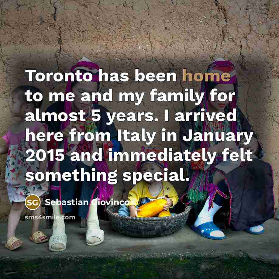 “Toronto has been home to me and my family for…” quote by Sebastian Giovinco