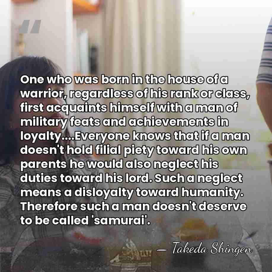 One who was born in the house of a warrior, regardless of&hellip; - Takeda Shingen