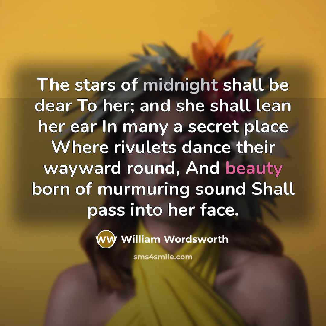 “The stars of midnight shall be dear To her; and…” quote by William Wordsworth