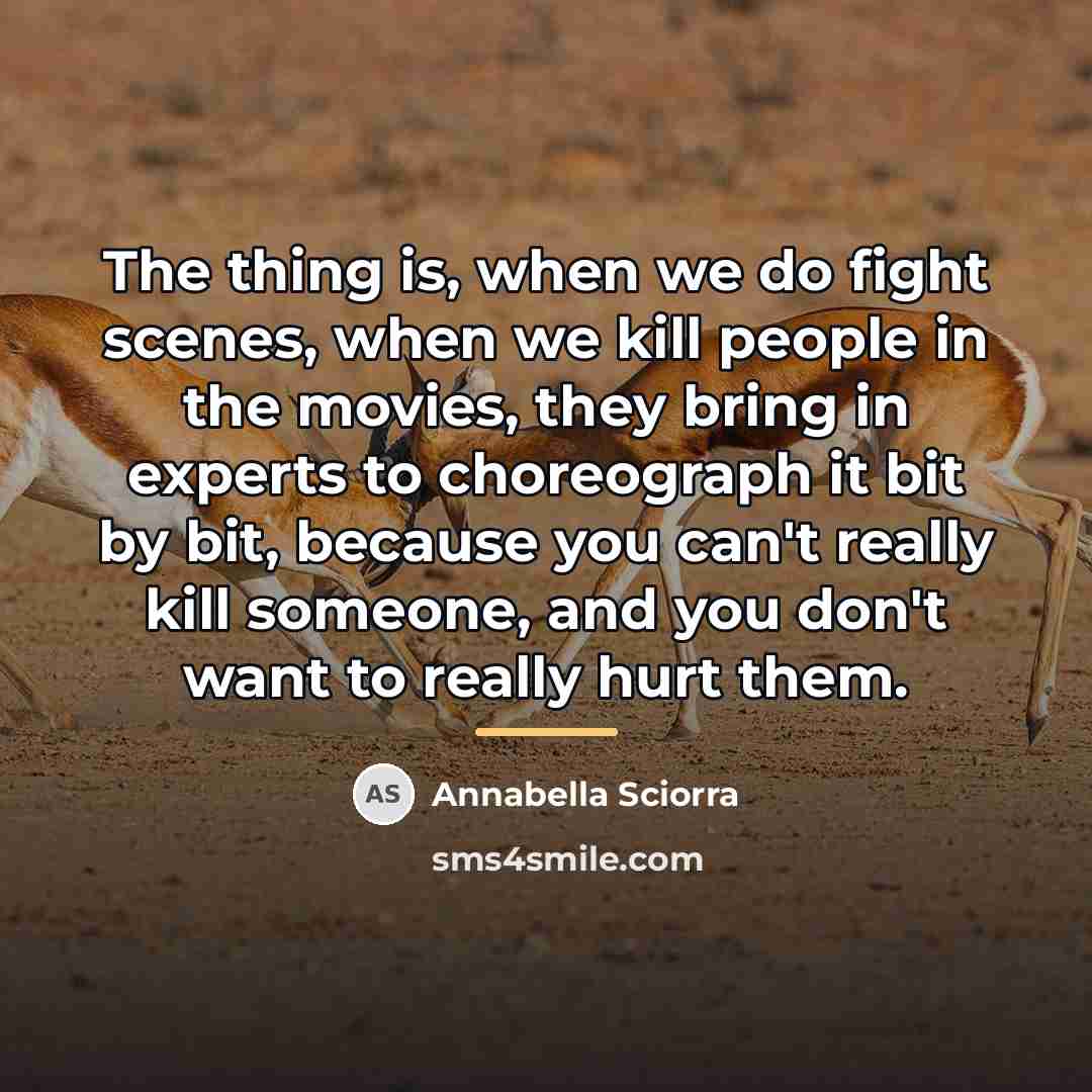 “The thing is, when we do fight scenes, when we…” quote by Annabella Sciorra