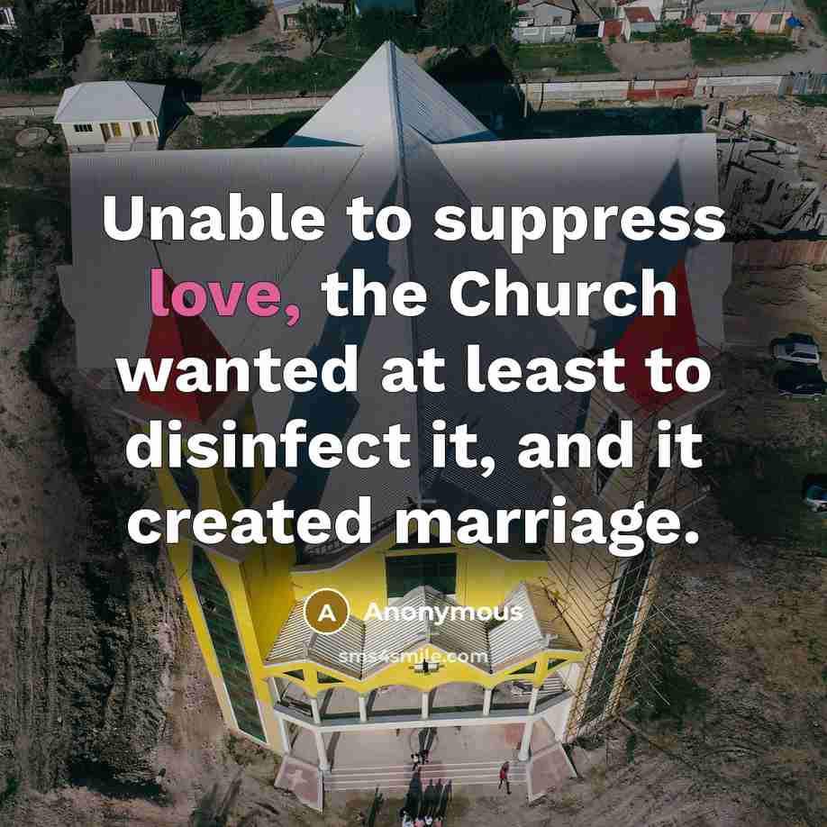 “Unable to suppress love, the Church wanted at least to…” quote by Anonymous
