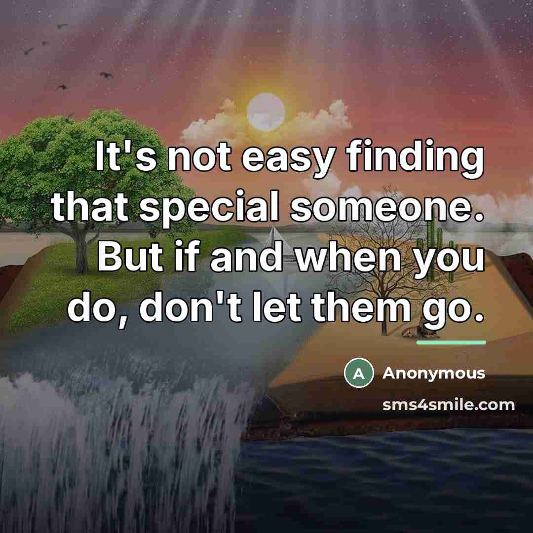 “It's not easy finding that special someone. But if and…” quote by Anonymous