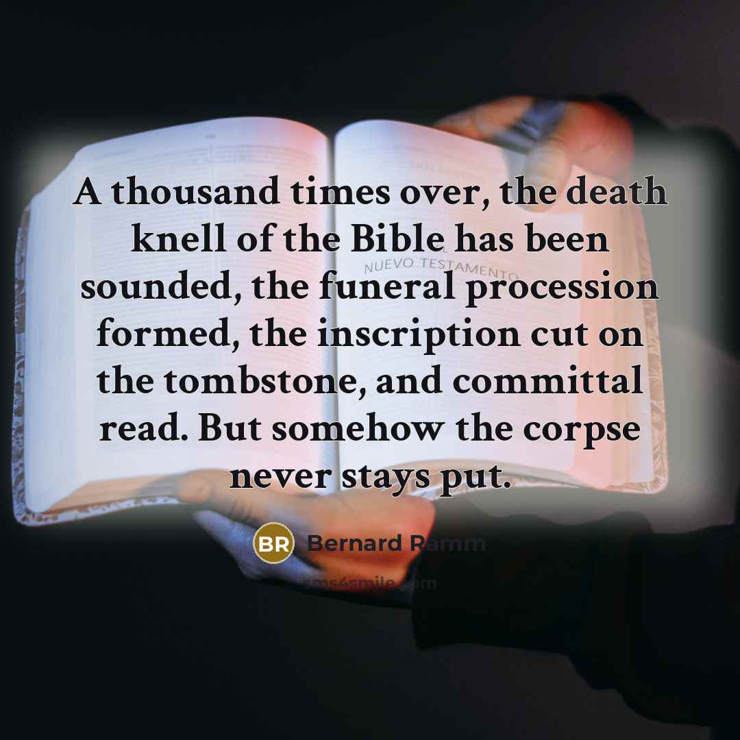 “A thousand times over, the death knell of the Bible…” quote by Bernard Ramm