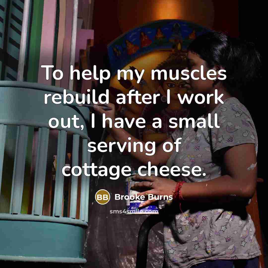 “To help my muscles rebuild after I work out, I…” quote by Brooke Burns