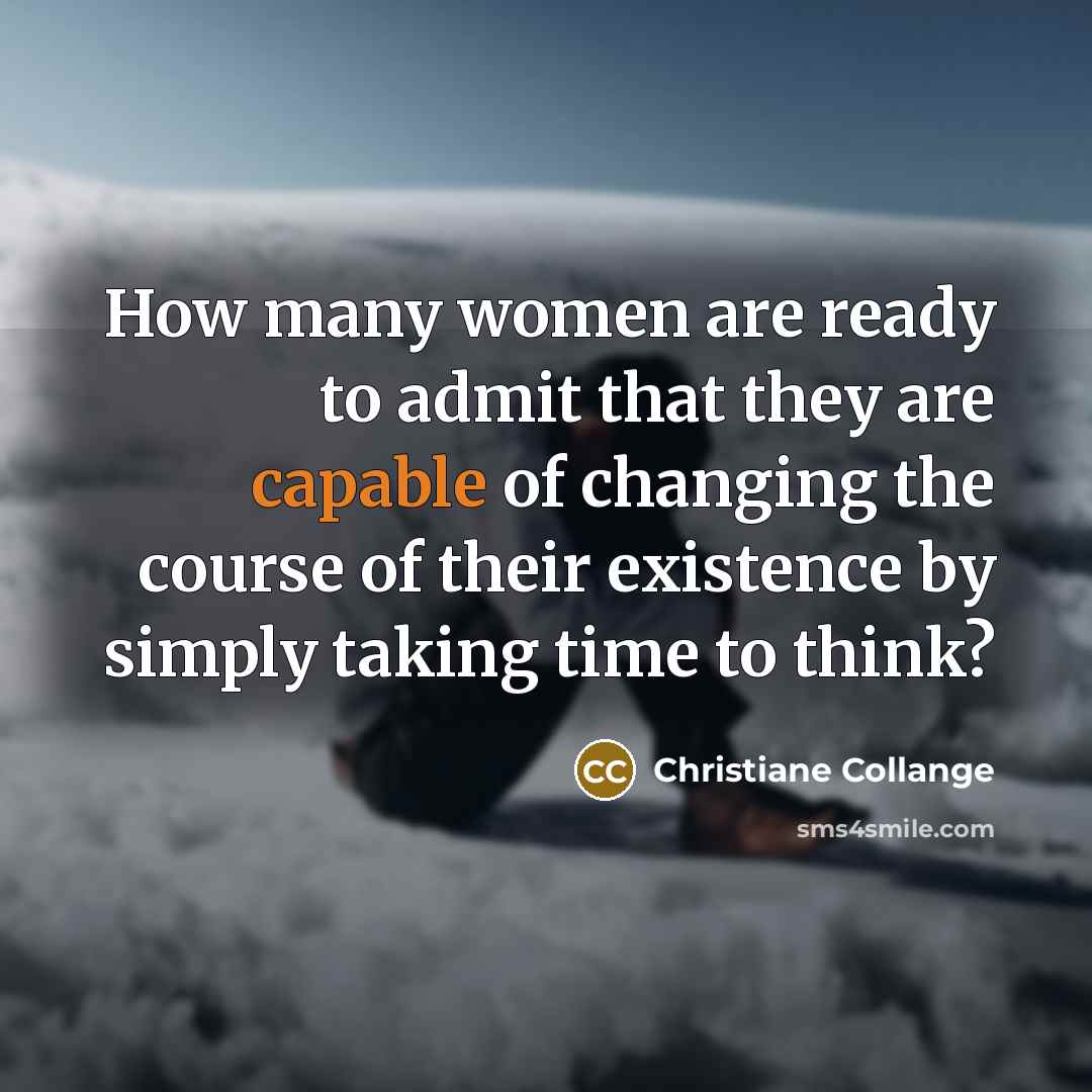 “How many women are ready to admit that they are…” quote by Christiane Collange